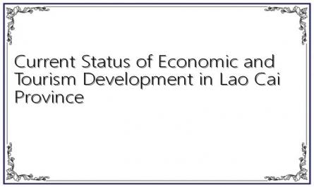 Current Status of Economic and Tourism Development in Lao Cai Province