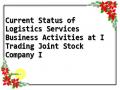 Current Status of Logistics Services Business Activities at I Trading Joint Stock Company I