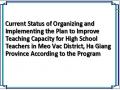 Current Status of Organizing and Implementing the Plan to Improve Teaching Capacity for High School Teachers in Meo Vac District, Ha Giang Province According to the Program