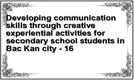 Developing communication skills through creative experiential activities for secondary school students in Bac Kan city - 16