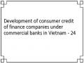 Development of consumer credit of finance companies under commercial banks in Vietnam - 24