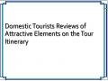 Domestic Tourists Reviews of Attractive Elements on the Tour Itinerary