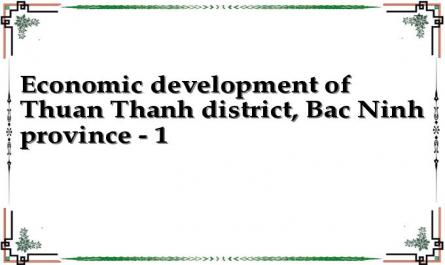 Economic development of Thuan Thanh district, Bac Ninh province - 1