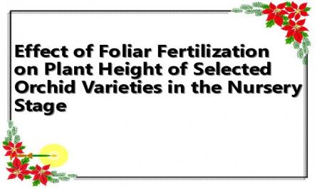 Effect of Foliar Fertilization on Plant Height of Selected Orchid Varieties in the Nursery Stage