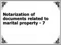 Notarization of documents related to marital property - 7