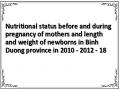 Nutritional status before and during pregnancy of mothers and length and weight of newborns in Binh Duong province in 2010 - 2012 - 18
