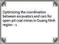 Optimizing the coordination between excavators and cars for open-pit coal mines in Quang Ninh region - 1