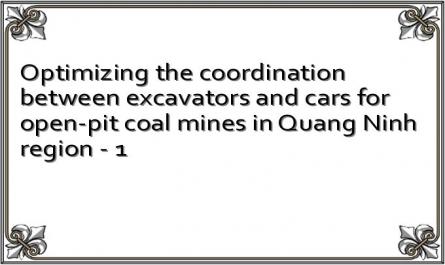 Optimizing the coordination between excavators and cars for open-pit coal mines in Quang Ninh region - 1