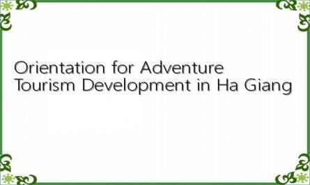 Orientation for Adventure Tourism Development in Ha Giang
