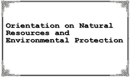 Orientation on Natural Resources and Environmental Protection