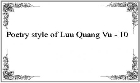 Poetry style of Luu Quang Vu - 10