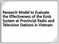 Research Model to Evaluate the Effectiveness of the Ksnb System at Provincial Radio and Television Stations in Vietnam