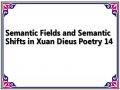 Semantic Fields and Semantic Shifts in Xuan Dieus Poetry 14