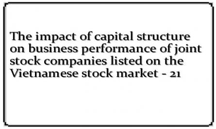 The impact of capital structure on business performance of joint stock companies listed on the Vietnamese stock market - 21