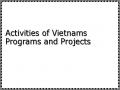 Activities of Vietnams Programs and Projects