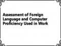 Assessment of Foreign Language and Computer Proficiency Used in Work