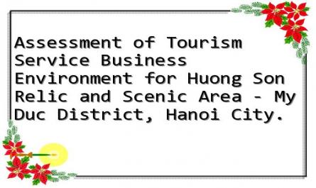 Assessment of Tourism Service Business Environment for Huong Son Relic and Scenic Area - My Duc District, Hanoi City.