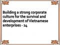 Building a strong corporate culture for the survival and development of Vietnamese enterprises - 14