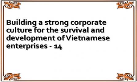 Building a strong corporate culture for the survival and development of Vietnamese enterprises - 14