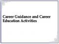 Career Guidance and Career Education Activities