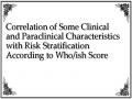 Correlation of Some Clinical and Paraclinical Characteristics with Risk Stratification According to Who/ish Score