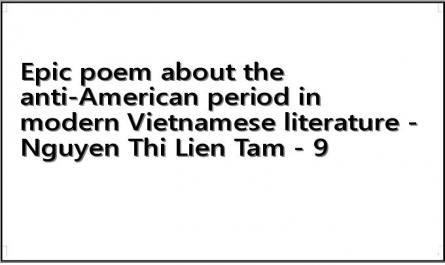 Epic poem about the anti-American period in modern Vietnamese literature - Nguyen Thi Lien Tam - 9