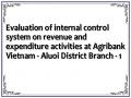 Evaluation of internal control system on revenue and expenditure activities at Agribank Vietnam - Aluoi District Branch - 1