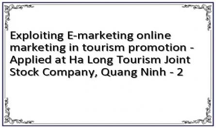 Exploiting E-marketing online marketing in tourism promotion - Applied at Ha Long Tourism Joint Stock Company, Quang Ninh - 2
