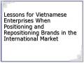 Lessons for Vietnamese Enterprises When Positioning and Repositioning Brands in the International Market
