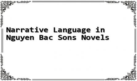 Narrative Language in Nguyen Bac Son's Novels