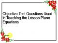 Objective Test Questions Used in Teaching the Lesson Plane Equations