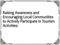 Raising Awareness and Encouraging Local Communities to Actively Participate in Tourism Activities:
