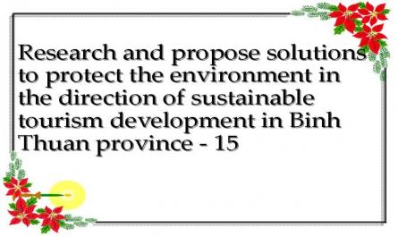 Research and propose solutions to protect the environment in the direction of sustainable tourism development in Binh Thuan province - 15