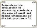 Research on the application of accounting standards - the case of small and medium enterprises in Gia Lai province - 21