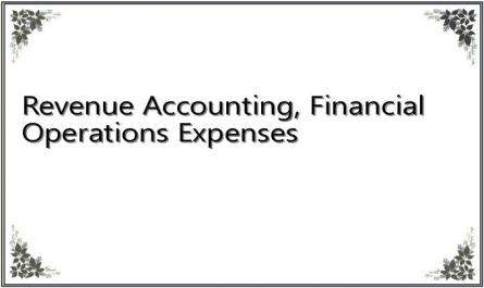 Revenue Accounting, Financial Operations Expenses