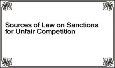 Sources of Law on Sanctions for Unfair Competition