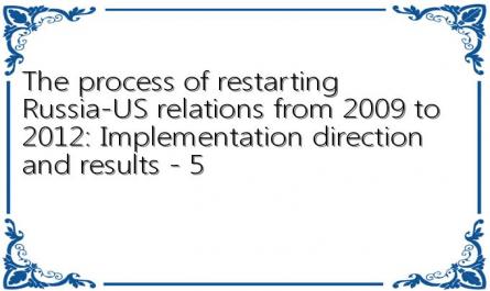 The process of restarting Russia-US relations from 2009 to 2012: Implementation direction and results - 5