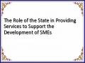 The Role of the State in Providing Services to Support the Development of SMEs