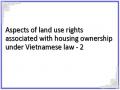 Aspects of land use rights associated with housing ownership under Vietnamese law - 2