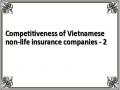 Competitiveness of Vietnamese non-life insurance companies - 2