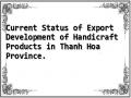 Current Status of Export Development of Handicraft Products in Thanh Hoa Province.