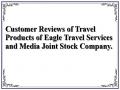Customer Reviews of Travel Products of Eagle Travel Services and Media Joint Stock Company.