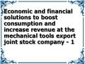 Economic and financial solutions to boost consumption and increase revenue at the mechanical tools export joint stock company - 1