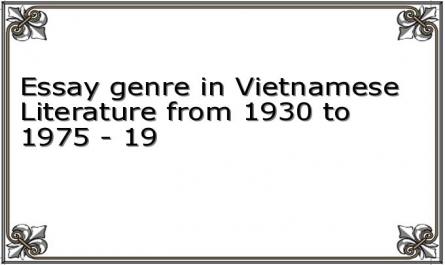 Essay genre in Vietnamese Literature from 1930 to 1975 - 19