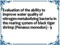 Evaluation of the ability to improve water quality of nitrogen-metabolizing bacteria in the rearing system of black tiger shrimp (Penaeus monodon) - 9