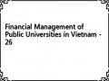 Financial Management of Public Universities in Vietnam - 26