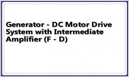 Generator - DC Motor Drive System with Intermediate Amplifier (F - D)