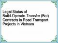 Legal Status of Build-Operate-Transfer (Bot) Contracts in Road Transport Projects in Vietnam