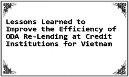Lessons Learned to Improve the Efficiency of ODA Re-Lending at Credit Institutions for Vietnam