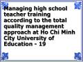 Managing high school teacher training according to the total quality management approach at Ho Chi Minh City University of Education - 19